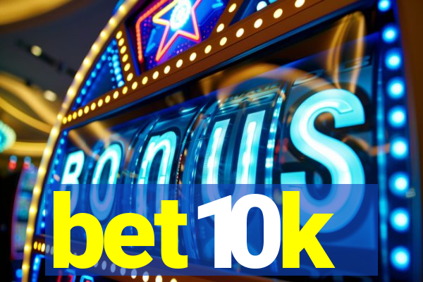 bet10k