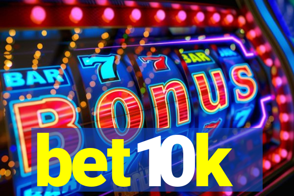 bet10k