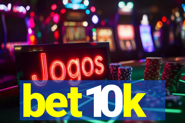 bet10k