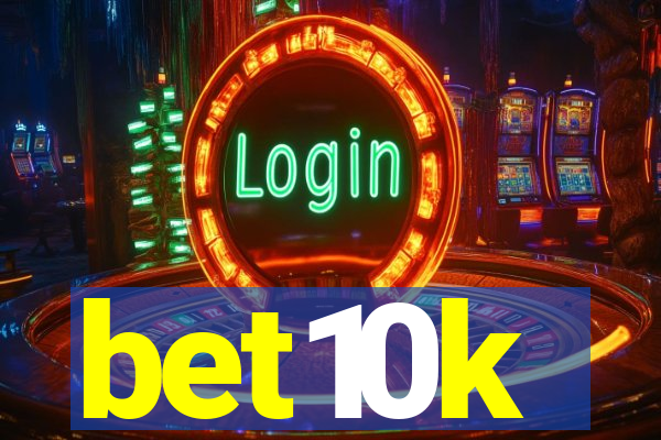 bet10k