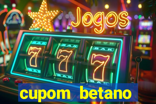 cupom betano rodadas gratis