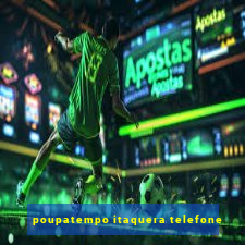 poupatempo itaquera telefone