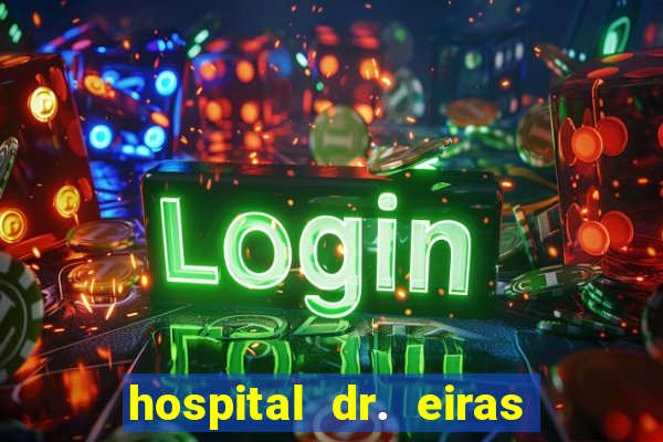 hospital dr. eiras em botafogo