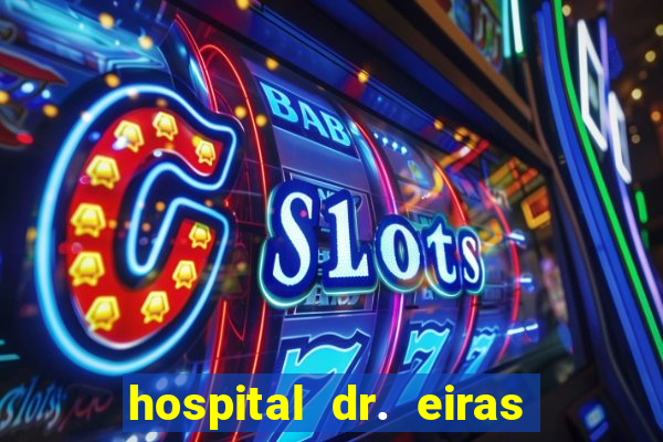 hospital dr. eiras em botafogo