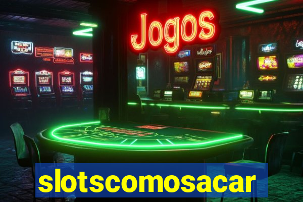 slotscomosacar