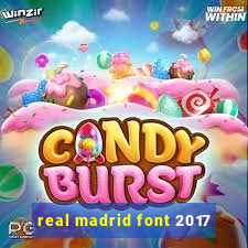 real madrid font 2017