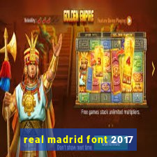 real madrid font 2017