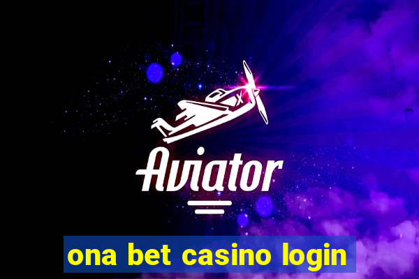 ona bet casino login