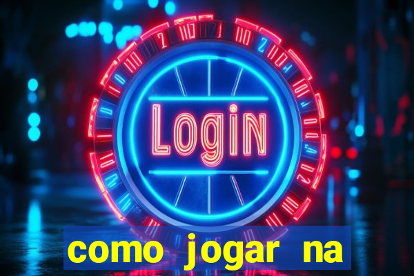 como jogar na plataforma do tigre