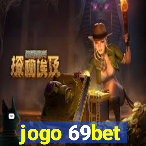 jogo 69bet