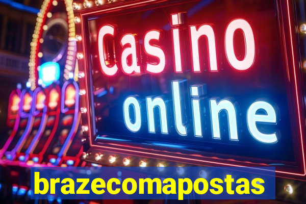 brazecomapostas