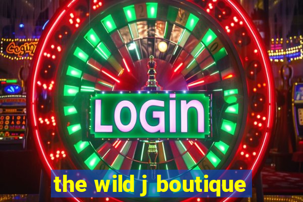 the wild j boutique