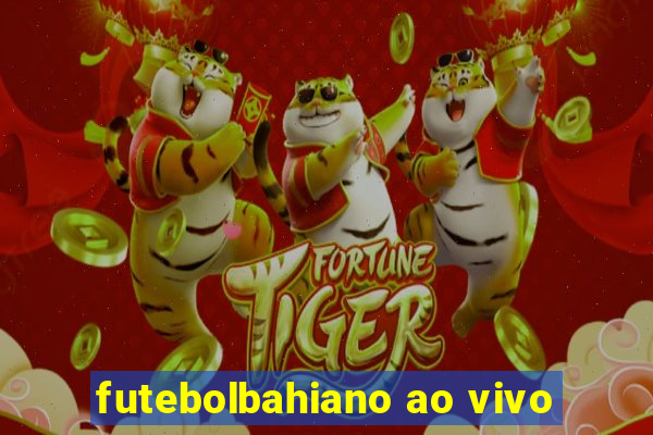 futebolbahiano ao vivo