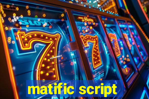 matific script