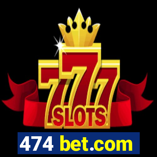 474 bet.com