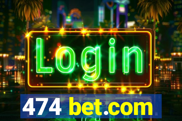 474 bet.com