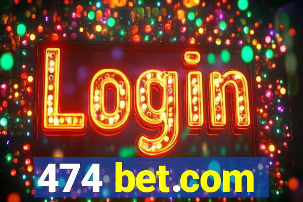 474 bet.com