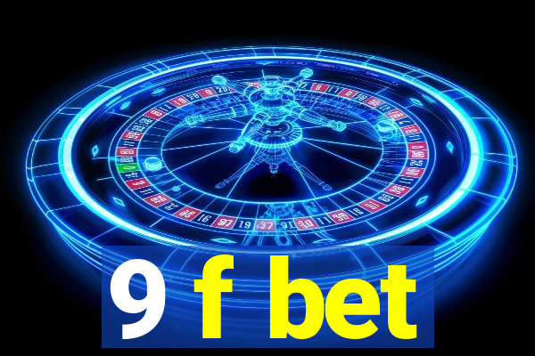 9 f bet