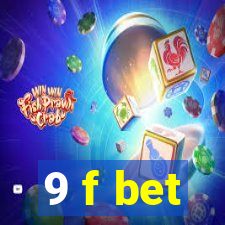 9 f bet