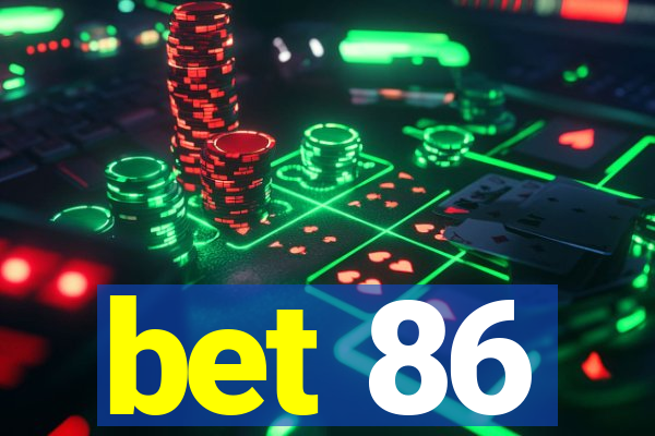 bet 86