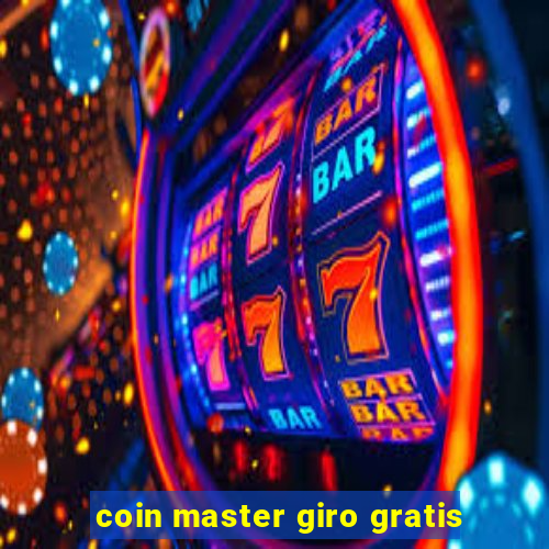 coin master giro gratis