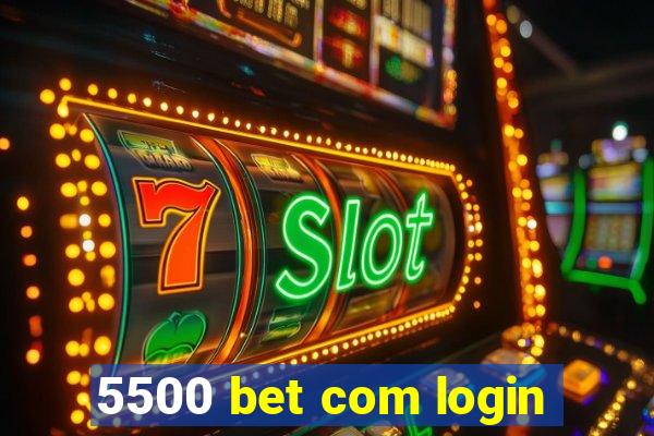 5500 bet com login