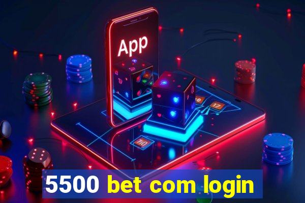 5500 bet com login