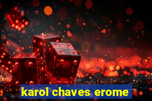 karol chaves erome