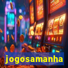 jogosamanha