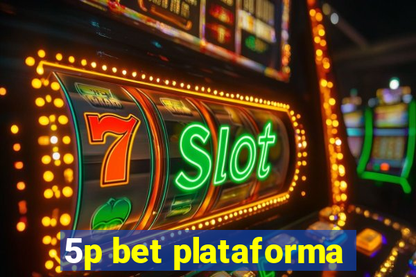 5p bet plataforma