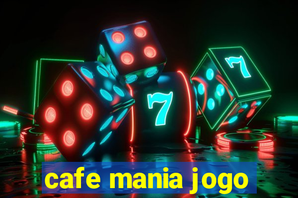 cafe mania jogo