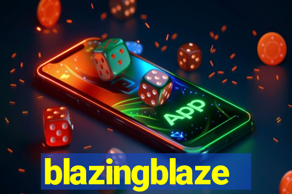 blazingblaze