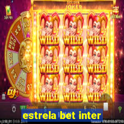 estrela bet inter