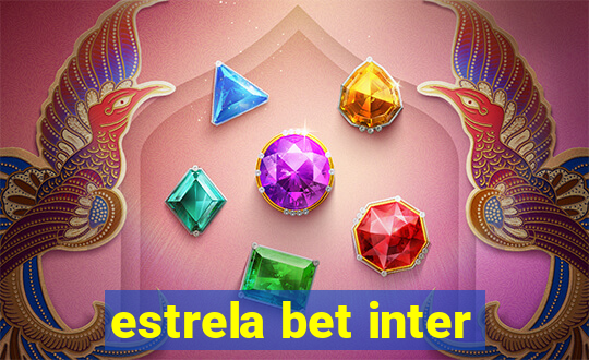 estrela bet inter