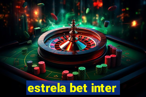 estrela bet inter