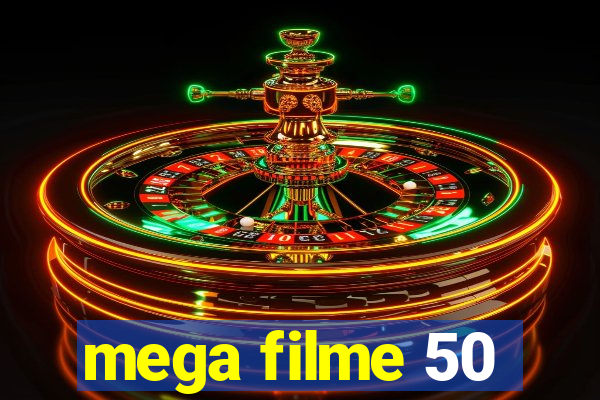 mega filme 50