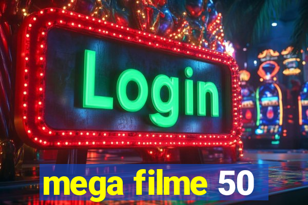 mega filme 50