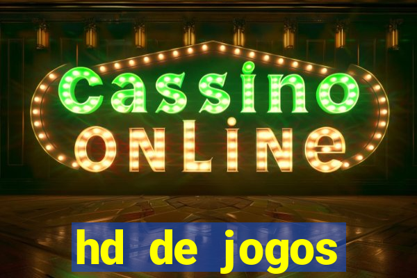 hd de jogos aliexpress - download