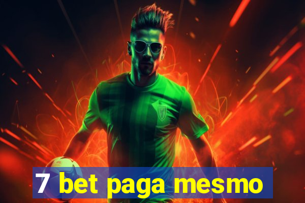 7 bet paga mesmo