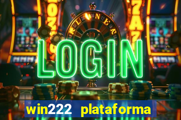 win222 plataforma de jogos