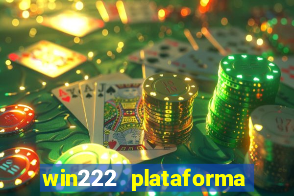 win222 plataforma de jogos