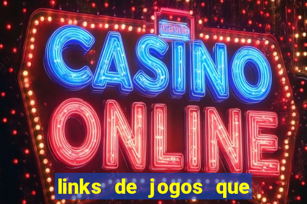 links de jogos que ganha dinheiro