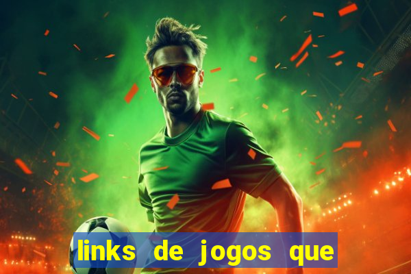 links de jogos que ganha dinheiro