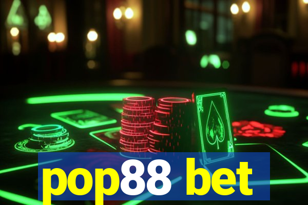 pop88 bet