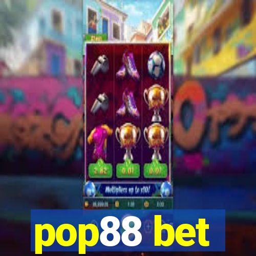 pop88 bet