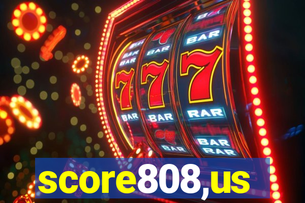 score808,us