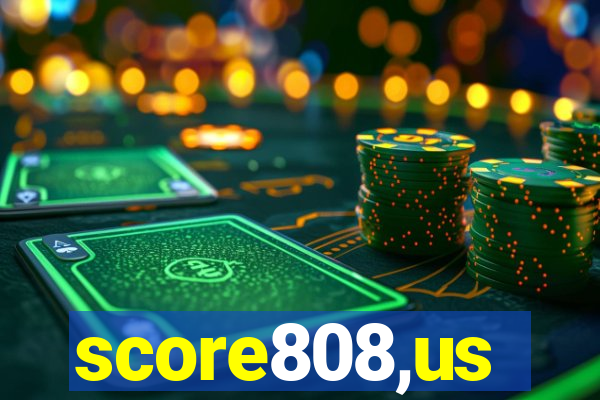 score808,us