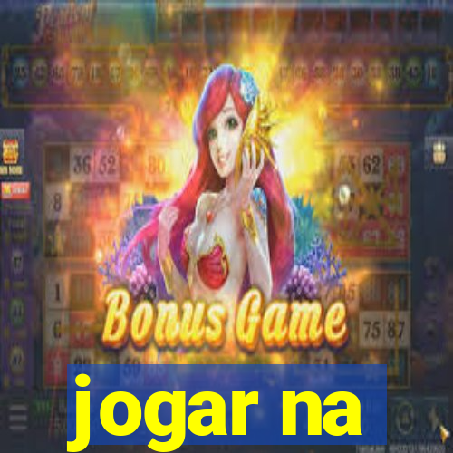 jogar na