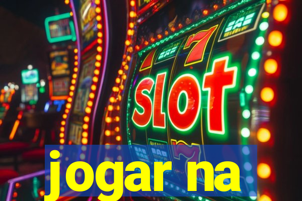 jogar na