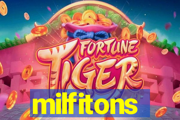 milfitons